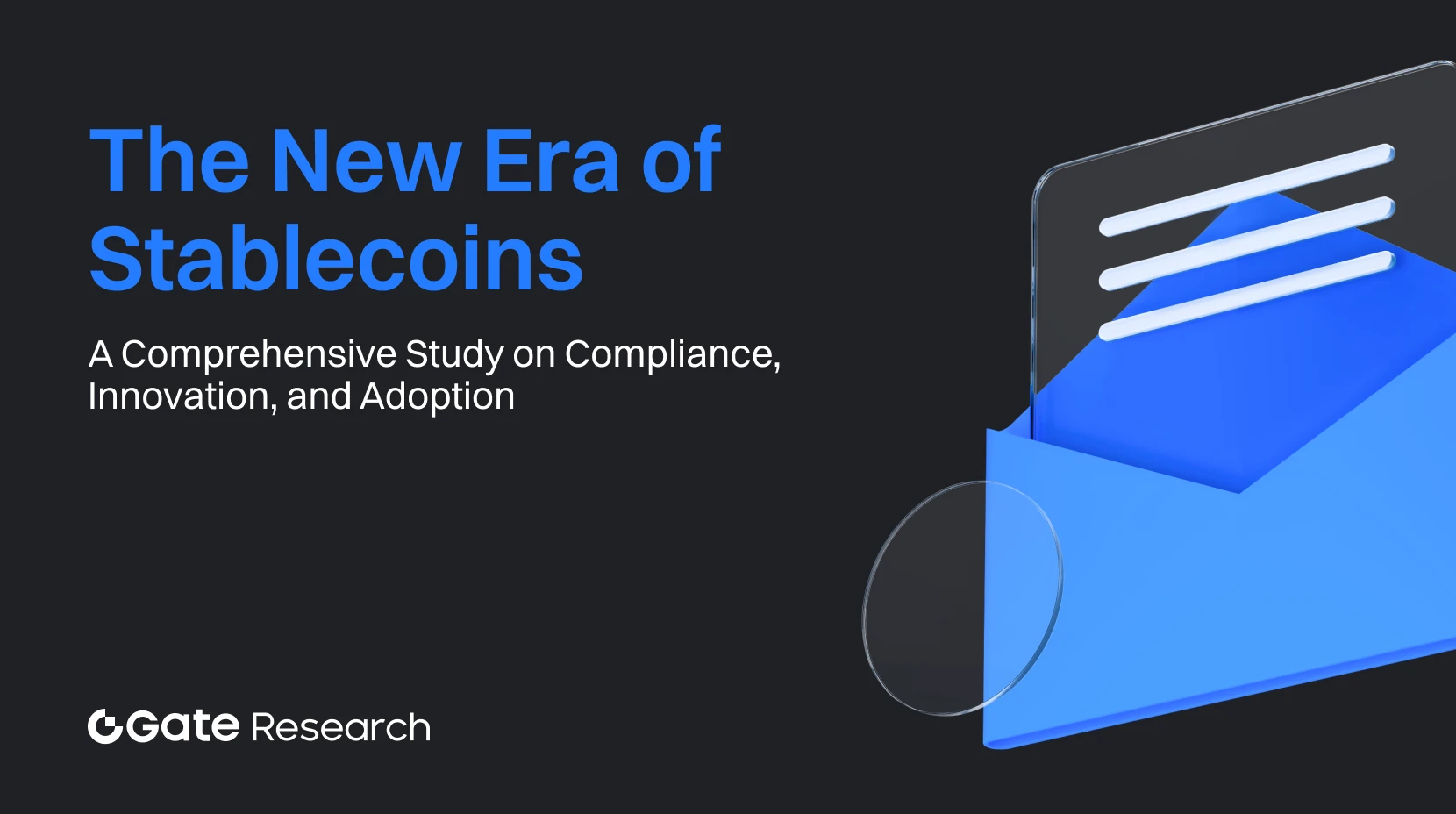 Gate Research｜The New Era of Stablecoins: A Comprehensive Study on Compliance, Innovation, and Adoption
